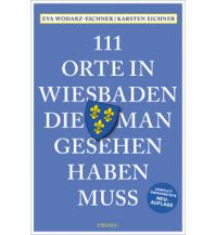 Reiseführer Deutschland 111 Orte in Wiesbaden, die man gesehen haben muss Emons Verlag