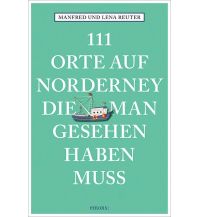 Reiseführer Deutschland 111 Orte auf Norderney, die man gesehen haben muss Emons Verlag