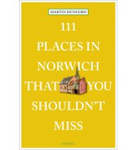 Travel Guides United Kingdom 111 Places in Norwich That You Shouldn't Miss Emons Verlag