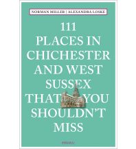 Travel Guides United Kingdom 111 Places in Chichester That You Shouldn't Miss Emons Verlag