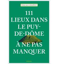 Reiseführer Frankreich 111 Lieux dans le Puy-de-Dôme à ne pas manquer Emons Verlag