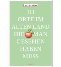 Reiseführer Dänemark 111 Orte im Alten Land, die man gesehen haben muss Emons Verlag
