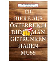 Travel 111 Biere aus Österreich, die man getrunken haben muss Emons Verlag