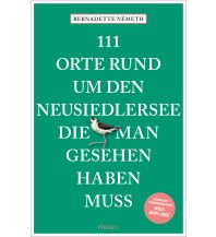 Travel Guides 111 Orte rund um den Neusiedler See, die man gesehen haben muss Emons Verlag