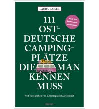 Campingführer 111 ostdeutsche Campingplätze, die man kennen muss Emons Verlag