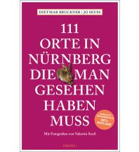 Travel Guides Germany 111 Orte in Nürnberg, die man gesehen haben muss Emons Verlag