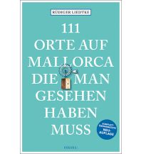 Reiseführer Spanien 111 Orte auf Mallorca die man gesehen haben muss Emons Verlag