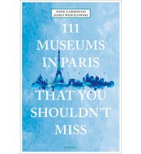 Reiseführer Frankreich 111 Museums in Paris That You Shouldn't Miss Emons Verlag