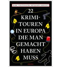 Travel Guides Europe 22 Krimi-Touren in Europa, die man gemacht haben muss Emons Verlag