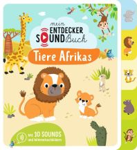 Mein Entdecker-Soundbuch - Tiere Afrikas Ullmann
