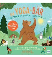 Der Yoga-Bär | Entspann dich wie die Tiere im Wald Ullmann
