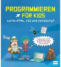 Programmieren für Kids – Lerne HTML, CSS und JavaScript Ullmann