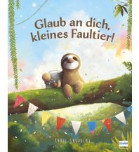 Glaub an dich, kleines Faultier! Ullmann
