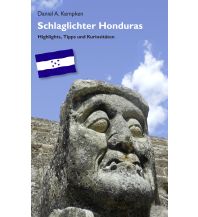 Travel Guides Kempken Daniel - Schlaglichter Honduras Highlights Tipps und Kuriositäten Books on Demand