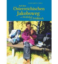 Bergerzählungen Auf dem Östereichischen Jakobsweg von Wolfsthal nach Feldkirch Books on Demand