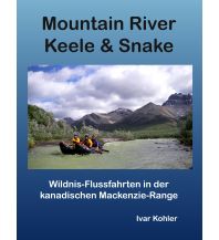 Canoeing Mountain River Keele & Snake Books on Demand