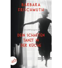 Reiselektüre Dein Schatten tanzt in der Küche Aufbau-Verlag