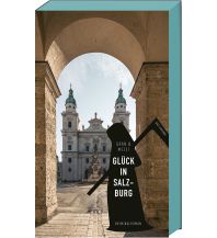 Reiselektüre Glück in Salzburg ars vivendi verlag