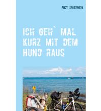 Ich geh` mal kurz mit dem Hund raus Books on Demand