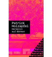 Travel Literature Hermelin auf Bänken Matthes & Seitz Verlag