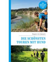 Die schönsten Touren mit Hund in der Region Inn-Salzach Books on Demand
