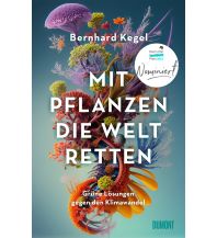 Nature and Wildlife Guides Mit Pflanzen die Welt retten DuMont Literatur Verlag