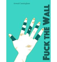 Bergtechnik Boulderlogie - Fuck the Wall epubli