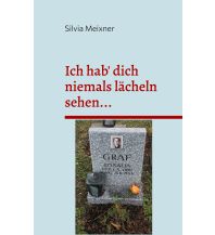 Reiselektüre Ich hab' dich niemals lächeln sehen... Books on Demand