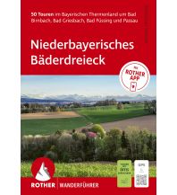 Wanderführer Rother Wanderführer Niederbayerisches Bäderdreieck Bergverlag Rother