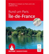 Wanderführer Rother Wanderführer rund um Paris Bergverlag Rother