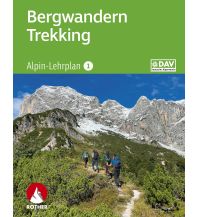 Mountaineering Techniques Alpin-Lehrplan 1: Bergwandern - Trekking Bergverlag Rother