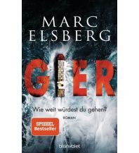 Reiselektüre GIER - Die Welt steht am Abgrund. Wie weit willst du gehen? Blanvalet