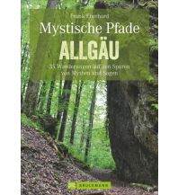 Wanderführer Eberhard Frank - Mystische Pfade Allgäu Bruckmann Verlag