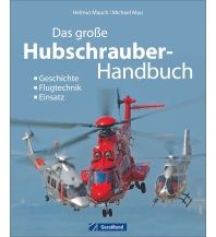 Das große Hubschrauber-Handbuch GeraMond Verlag GmbH
