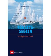 Ausbildung und Praxis Regattasegeln Delius Klasing Verlag GmbH