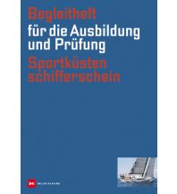 Ausbildung und Praxis Begleitheft Sportküstenschifferschein Delius Klasing Verlag GmbH