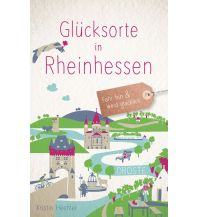 Travel Guides Germany Glücksorte in Rheinhessen Droste Verlag