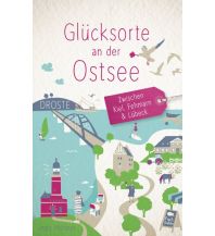 Reiseführer Deutschland Glücksorte an der Ostsee Droste Verlag