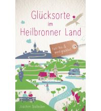 Reiseführer Deutschland Glücksorte im Heilbronner Land Droste Verlag