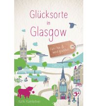 Travel Guides United Kingdom Glücksorte in Glasgow Droste Verlag