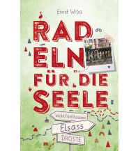 Radführer Frankreich Elsass. Radeln für die Seele Droste Verlag