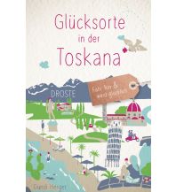 Reiseführer Italien Glücksorte in der Toskana Droste Verlag