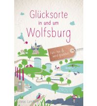 Glücksorte in und um Wolfsburg Droste Verlag