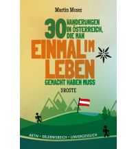 30 Wanderungen in Österreich, die man einmal im Leben gemacht haben muss Droste Verlag