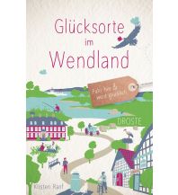 Travel Guides Germany Glücksorte im Wendland Droste Verlag