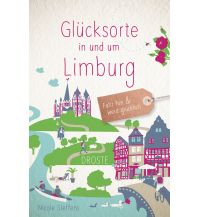 Reiseführer Deutschland Glücksorte in und um Limburg Droste Verlag