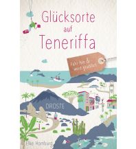 Glücksorte auf Teneriffa Droste Verlag