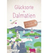 Reiseführer Kroatien Glücksorte in Dalmatien Droste Verlag