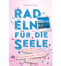 Radführer Deutschland Holsteinische Schweiz. Radeln für die Seele Droste Verlag