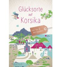 Travel Guides France Glücksorte auf Korsika Droste Verlag